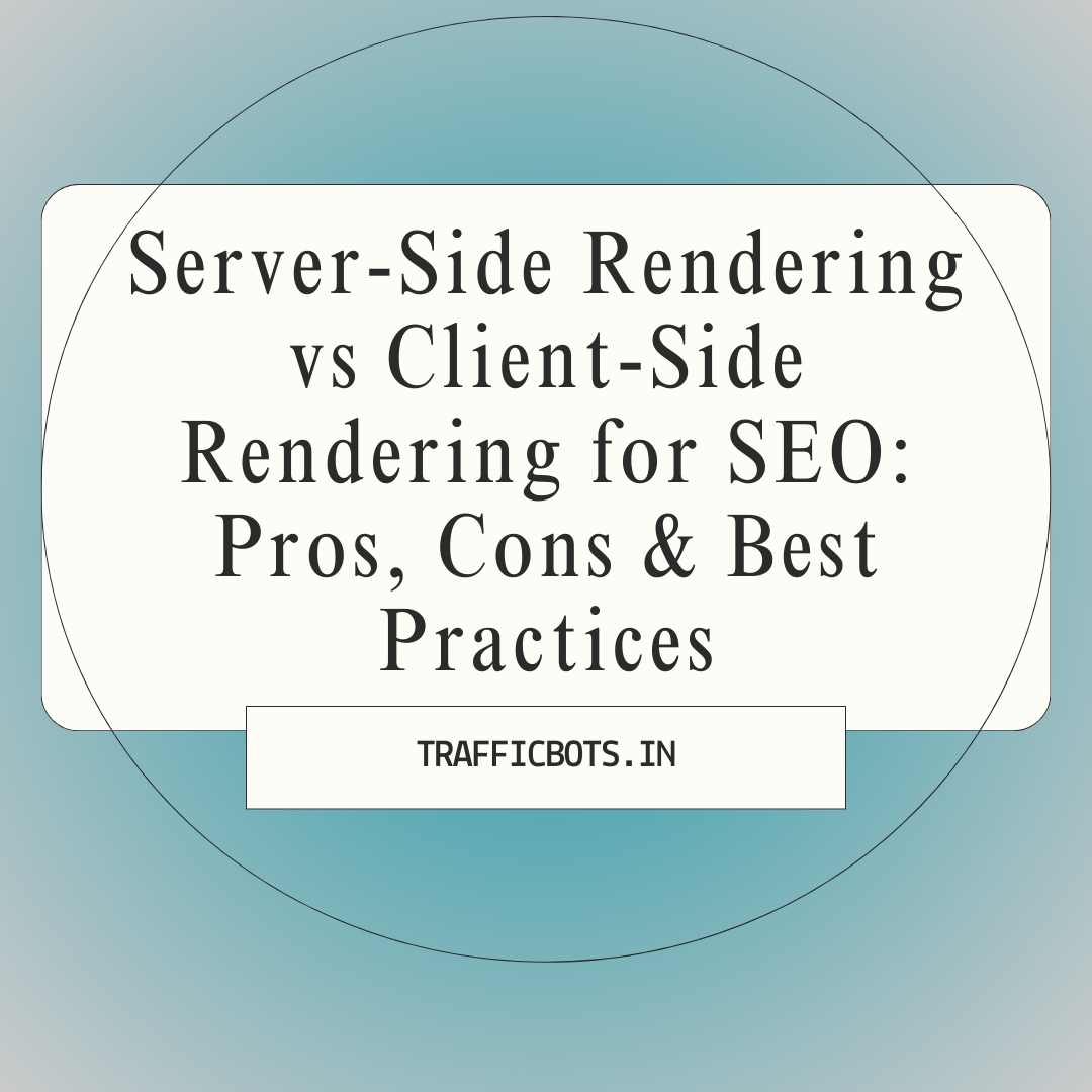 Server-Side Rendering vs Client-Side Rendering for SEO: Pros, Cons ...