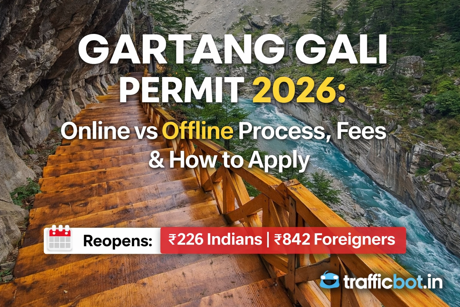 Gartang Gali wooden cliff bridge trek in Uttarkashi with information about Gartang Gali permit 2026, online vs offline process and fees.